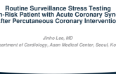 TCT 363: Routine Surveillance Stress Testing in High-Risk Patient With Acute Coronary Syndrome After Percutaneous Coronary Intervention