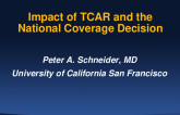 Impact of TCAR and the National Coverage Decision