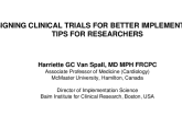 Designing Clinical Trials to Facilitate Better Implementation: Tips for Researchers