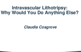 Intravascular Lithrotripsy: Why Would You Do Anything Else?