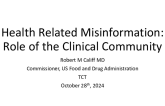 Health Related Mis-information:  Role of the Clinical Community