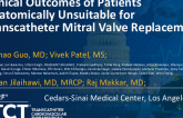 TCT 612: Clinical Outcomes of Patients Anatomically Unsuitable for Transcatheter Mitral Valve Replacement