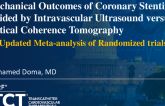 TCT 525: Mechanical Outcomes of Coronary Stenting Guided by Intravascular Ultrasound Versus Optical Coherence Tomography: An Updated Meta-Analysis of Randomized Trials