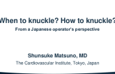 When to knuckle? How to knuckle?  From a Japanese operator's perspective