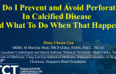 How Do I Prevent and Avoid Perforations in Calcified Disease (And What to Do when They Happen?