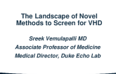 The Landscape of Novel Methods to Screen for VHD