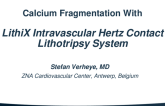 Lithotrispy: A novel approach to calcium fragmentation