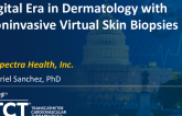 Digital Era in Dermatology with Noninvasive Virtual Skin Biopsies (Enspectra Health) (69301)