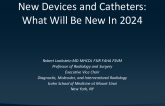 State of the Art Lecture: New Devices and Catheters: What Will Be New in 2024?