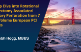 TCT 293: A Deep Dive into Rotational Atherectomy Associated Coronary Perforation from 7 High Volume European PCI Centres