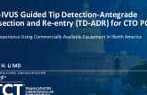 TCT 1319: HD-IVUS Guided Tip Detection-Antegrade Dissection and Re-entry (TD-ADR) for CTO PCI: First Experience Using Commercially Available Equipment Available in North America 