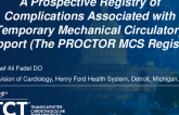 TCT 469: A Prospective Registry of Complications Associated With Temporary Mechanical Circulatory Support (The PROCTOR MCS Registry)