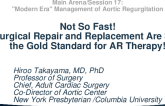 Not So Fast! Surgical Repair and Replacement Are Still the Gold Standard for AR Therapy!
