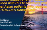 TCT 354: The clinical impact of Dual Antiplatelet Therapy score combined with P2Y12 reactivity unit on East Asian patients who received drug eluting stent implantation; PTRG-DES Consortium