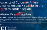 TCT 355: PrevaLence of CoronAry ArTery Anomalies Among HispaNics in the US-Mexico Border Region: pLATINum Study