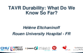 TAVR Durability: What Do We Know So Far?