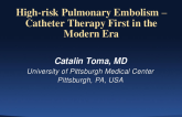 Debate: High-risk  Pulmonary Embolism – Catheter Therapy First in the Modern Era