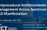 Peri-procedural Antithrombotic Management Across Spectrum of CAD Manifestation