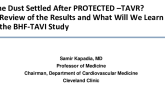 Has the Dust Settled After PROTECTED TAVR? Flash Review of the Results and What Will We Learn From the BHF-TAVI Study