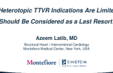 Con: Heterotopic TTVR Indications Are Limited and Should Be Considered as a Last Resort!