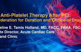 Dual Antiplatelet Therapy After PCI: Considerations for Duration and Choice Of Drug(s)
