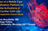 TCT 75: Impact of a Care Coordination Platform on False Activations of Cardiac Catheterization Laboratory : A Retrospective Cohort Study