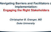 Navigating Barriers and Facilitators of Implementation: Engaging the Right Stakeholders