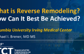 What Is "Reverse Remodeling" and How Can It Best Be Achieved?