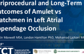 TCT 543: Periprocedural and Long-Term Outcomes of Amulet vs Watchmen in Left Atrial Appendage Occlusion