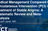 TCT 252: Medical Management Compared to Per Cutaneous Intervention (PCI) in Treatment of Stable Angina: A Systematic Review and Meta-Analysis