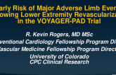 TCT 243: Early Risk of Major Adverse Limb Events Following Lower Extremity Revascularization in the VOYAGER-PAD Trial