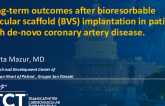 TCT 365: Ten-Year Outcomes Following Bioresorbable Vascular Scaffold Implantation in Patients With De Novo Occlusive Coronary Artery Disease