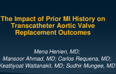 The Impact of Prior Myocardial Infarction History on Transcatheter Aortic Valve Replacement Outcomes
