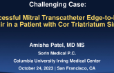 TCT 1020: Successful Mitral Transcatheter Edge-to-Edge Repair in a Patient with Cor Triatriatum Sinister