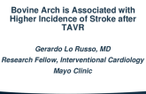TCT 181: Bovine Arch is Associated with Higher Incidence of Stroke after TAVR