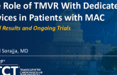 The Role of TMVR With Dedicated Devices in Patients With MAC: Initial Results and Ongoing Trials
