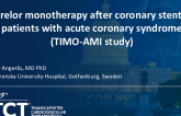 TCT 3: Ticagrelor Monotherapy After Coronary Stenting in Patients With Acute Myocardial Infarction (TIMO-AMI Study)