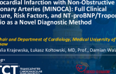 TCT 680: Myocardial Infarction With Non-Obstructive Coronary Arteries (MINOCA): Full Clinical Picture, Risk Factors, and NT-proBNP/Troponin Ratio as a Novel Diagnostic Method