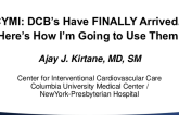 The Dawn of Drug Coated Balloons, In-stent Restenosis, and Beyond