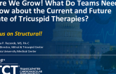 Here We Grow! What Do Teams Need to Know about the Current and Future State of Tricuspid Therapies?