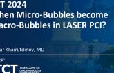 TCT 1131: When Microbubbles Become Macrobubbles in LASER PCI