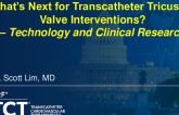 What’s Next for Transcatheter Tricuspid Valve Interventions – Technology and Clinical Research