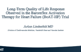Long-Term Quality of Life Response Observed in the Baroreflex Activation Therapy for Heart Failure (BeAT-HF) Trial