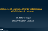 Challenges of Opening a CTO in Octogenarian with Mild Aortic stenosis