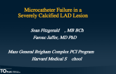 Microcatheter Failure in a Severely Calcified LAD Lesion